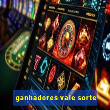 ganhadores vale sorte